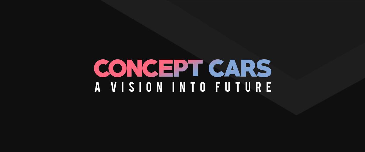 Concept Cars  A Vision into Future
